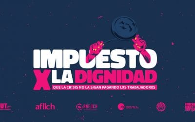 Con participación de ANEIICH gremios y sindicatos piden legislar proyecto de impuesto a los “Súper Ricos” para enfrentar la crisis