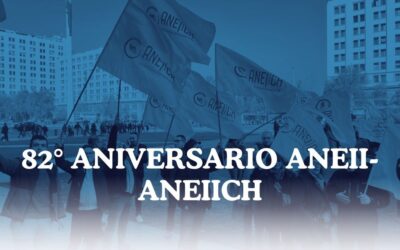 Conmemoramos el 82° Aniversario ANEII-ANEIICH